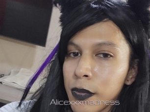 Alicexxxmadness