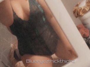 Blueeyezthickthighz