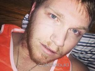 CalebWould