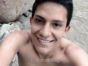 EstebanBigAss