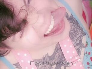 Flowereyesfetish