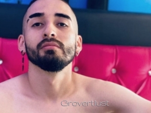 Grovertlust