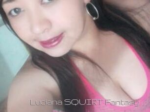 Luciana_SQUIRT_Fantasy