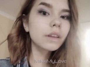 MikkiMyLove