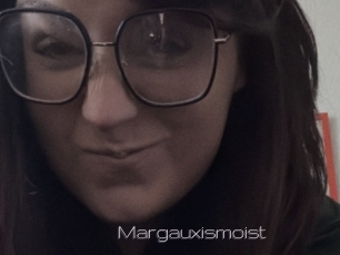 Margauxismoist