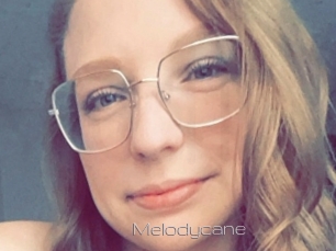 Melodycane