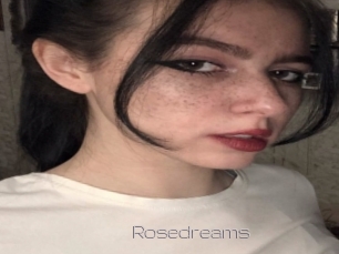 Rosedreams