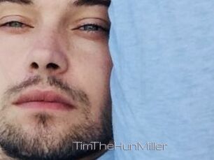 TimTheHunMiller