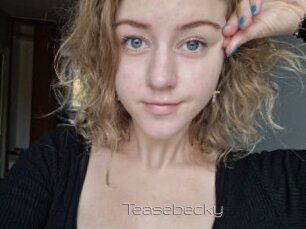 Teasebecky