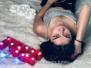 Troublebubble