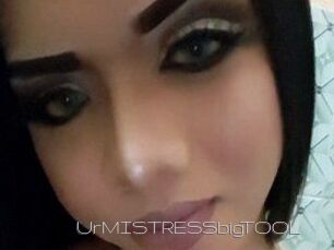 UrMISTRESSbigTOOL