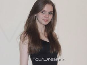 YourDreamsx